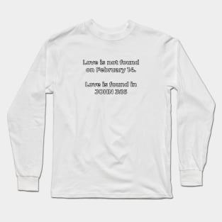 LOVE IS FOUND IN JOHN 3:16 Long Sleeve T-Shirt